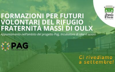 Ci rivediamo a settembre per le Formazioni per futuri volontari del Rifugio Fraternità Massì di Oulx